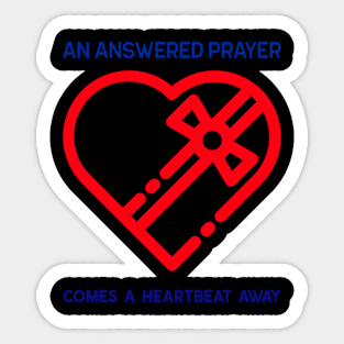 An Answered Prayer a Heartbeat Away Sticker